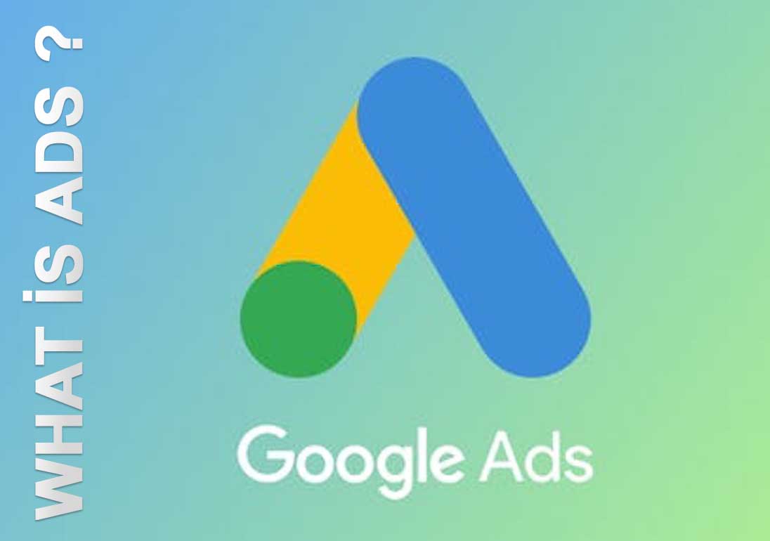 What is Google Ads?